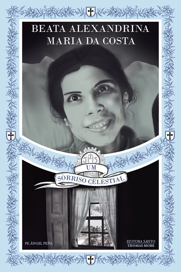 Livro Beata Alexandrina Maria Da Costa: Um Sorriso Celest...