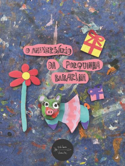 Livro O Aniversário Da Porquinha Bailarina