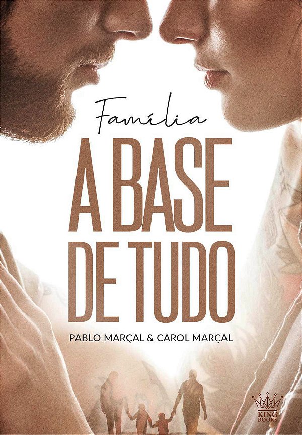 Livro Família A Base De Tudo - Pablo Marçal e Carol Marça...