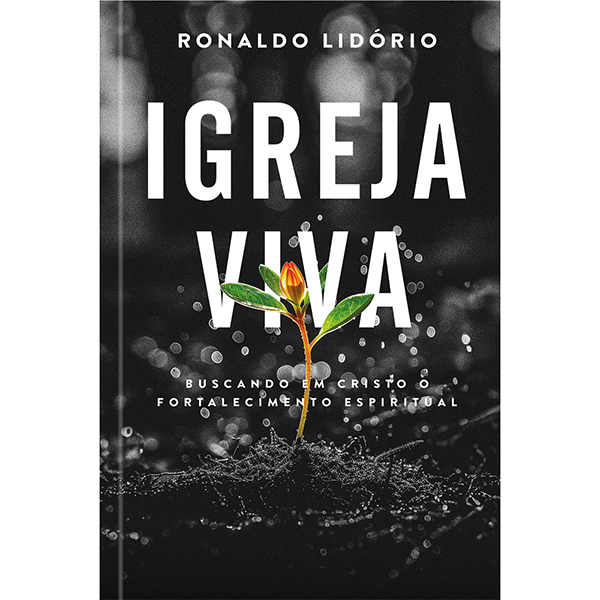 Livro Igreja viva: buscando em Cristo o fortalecimento