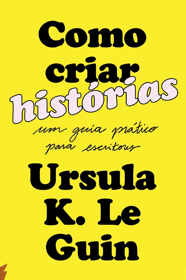 Livro Como criar histórias: um guia prático para escritor...