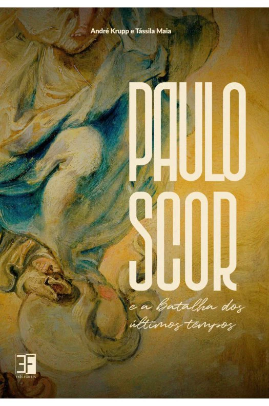 Livro Paulo Scor e a batalha dos últimos tempos