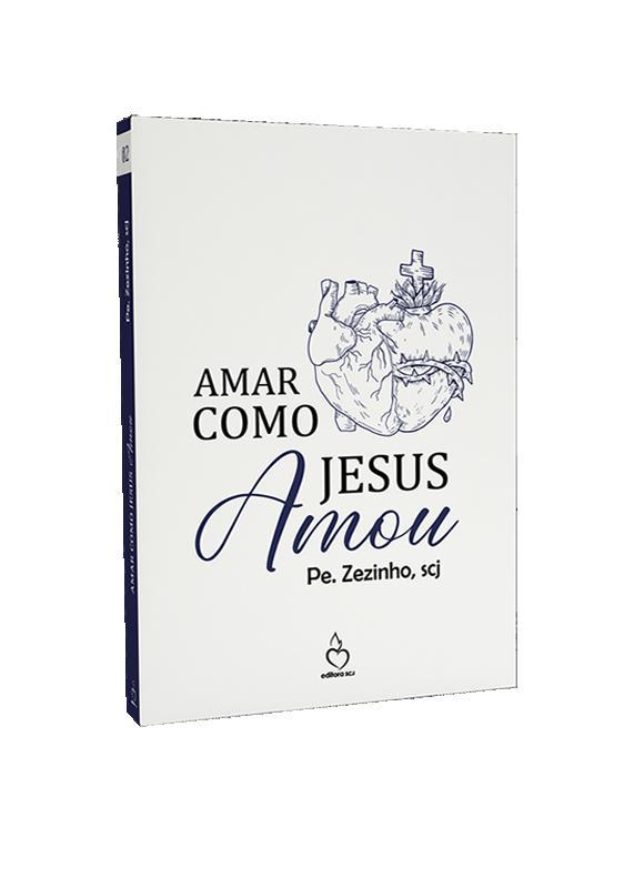 Livro Amar Como Jesus Amou