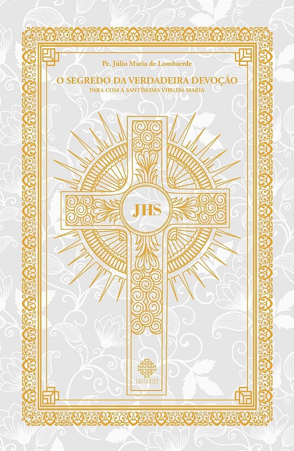 Livro O Segredo Da Verdadeira Devoção