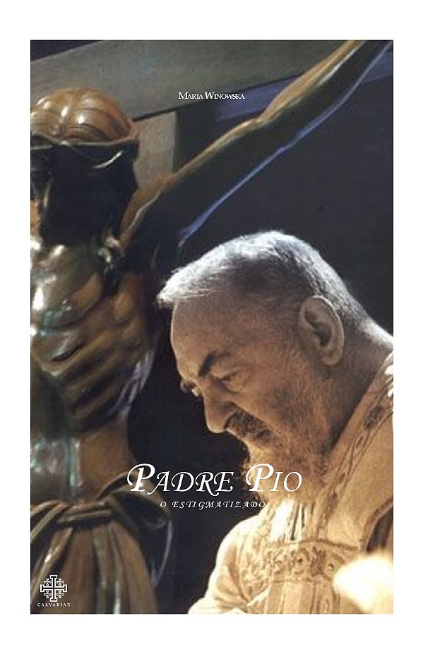 Livro Padre Pio, O Estigmatizado