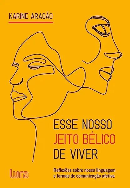 Livro Esse Nosso Jeito Bélico De Viver