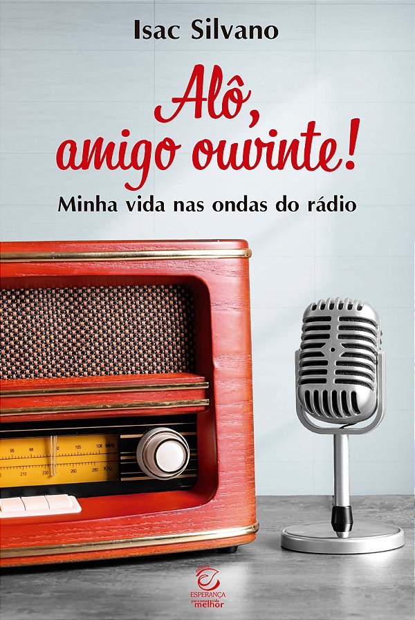Livro Alô, amigo ouvinte!: Minha vida nas ondas do rádio