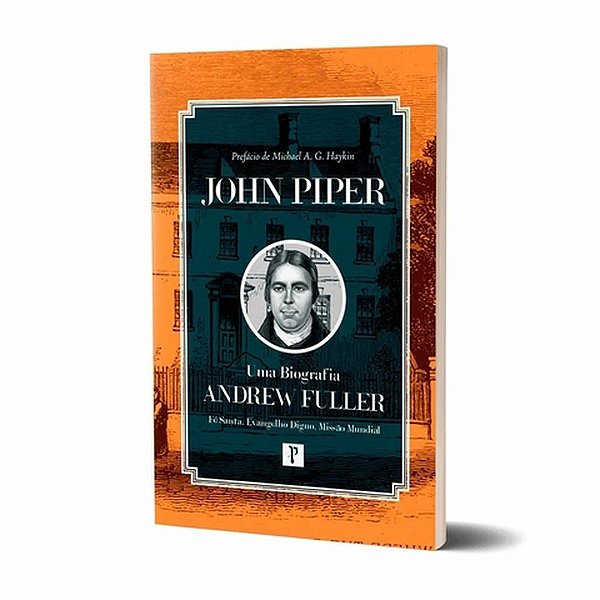 Livro Andrew Fuller - Uma Biografia