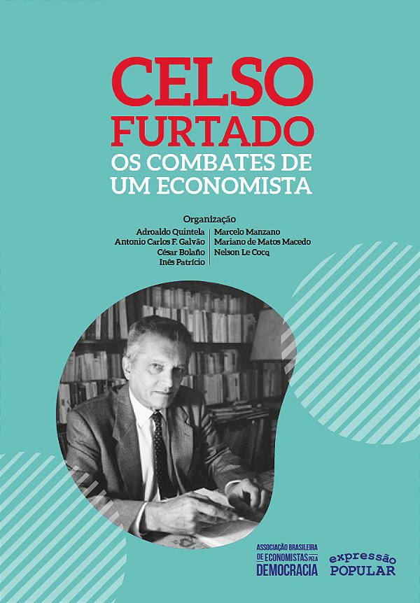 Livro Celso Furtado - Os Combates De Um Economista