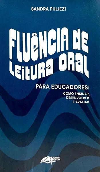 Livro Fluência De Leitura Oral Para Educadores: Como Ensi...