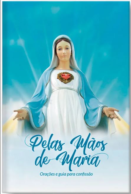 Livro Pelas Mãos De Maria - Orações E Guia Para Confissão