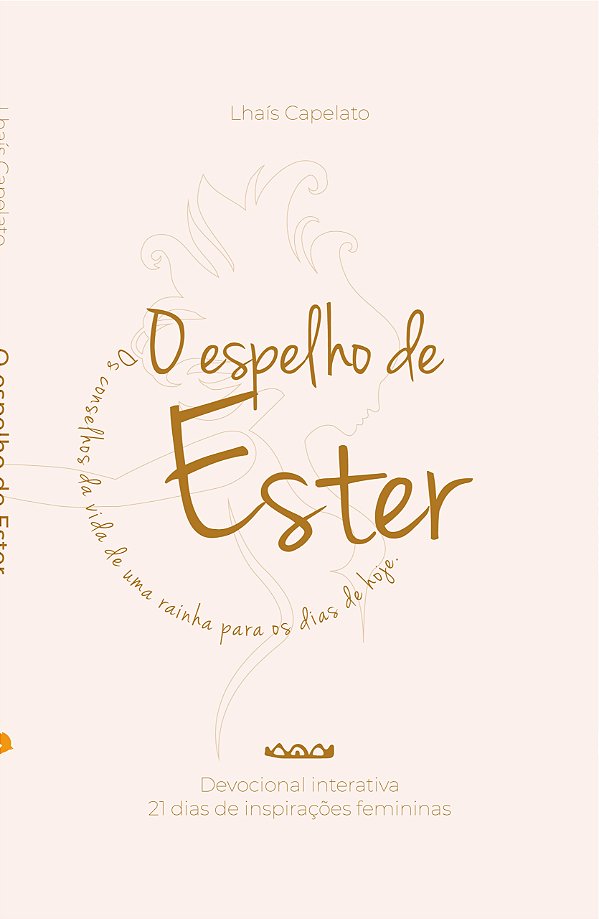 Livro O Espelho De Ester - Os Conselhos Da Vida De Uma Ra...