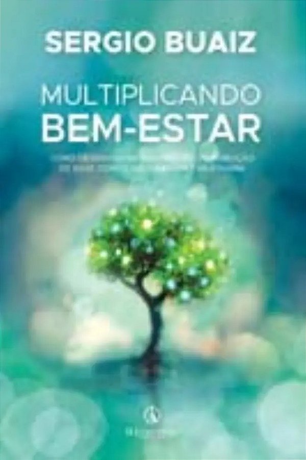 Livro Multiplicando Bem Estar -  Como Desenvolver Sua Pró...