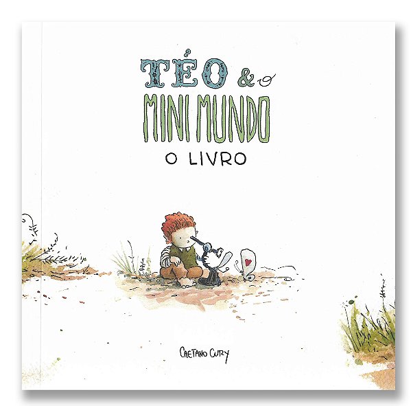 Livro Téo & O Mini Mundo - O livro (Volume 1)
