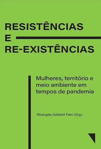 Livro Resistências e re-existências: mulheres, território...