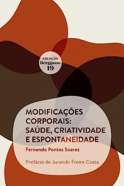 Livro Modificações Corporais: Saúde, Criatividade E Espon...