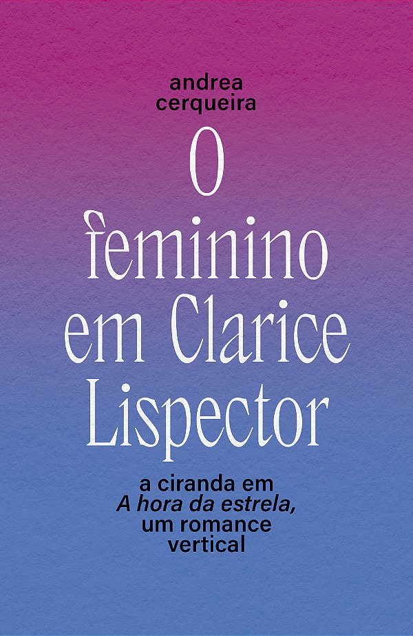 Livro O Feminino Em Clarice Lispector - A Ciranda Em A Ho...
