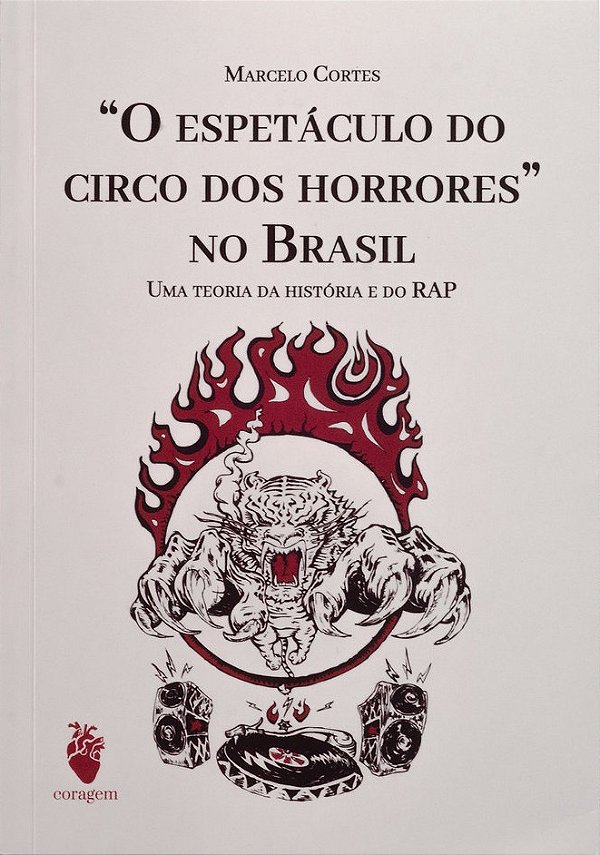 Livro O Espetáculo Do Circo Dos Horrores No Brasil - Uma ...