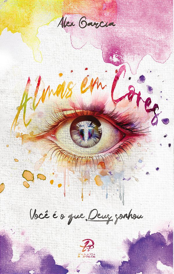 Livro Almas Em Cores - Você É O Que Deus Sonhou