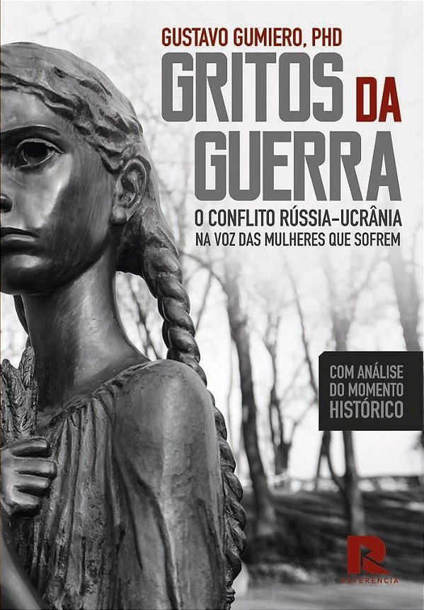 Livro Gritos da Guerra: O conflito Rússia - Ucrânia na vo...