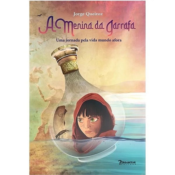 Livro A menina da garrafa: Uma jornada pela vida mundo afora