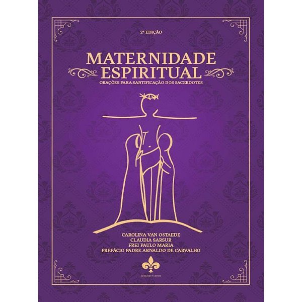 Livro Maternidade Espiritual - Orações Para Santificação ...