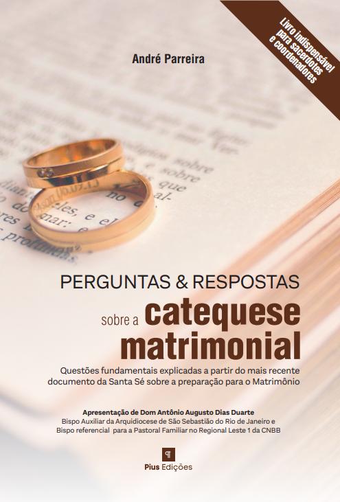 Livro Perguntas E Respostas Sobre Catequese Matrimonial -...