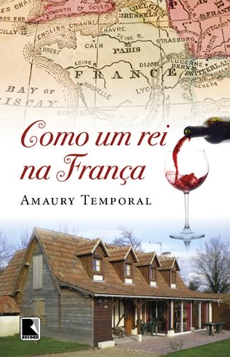 Livro Como Um Rei Na França