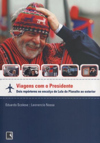 Livro Viagens Com O Presidente