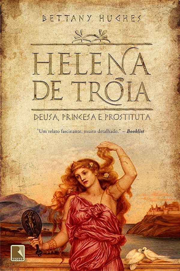 Livro Helena De Troia: Deusa, Princesa E Prostituta