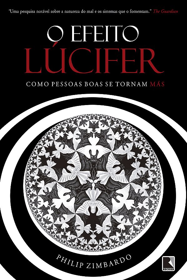 Livro O efeito Lúcifer: Como pessoas boas se tornam más