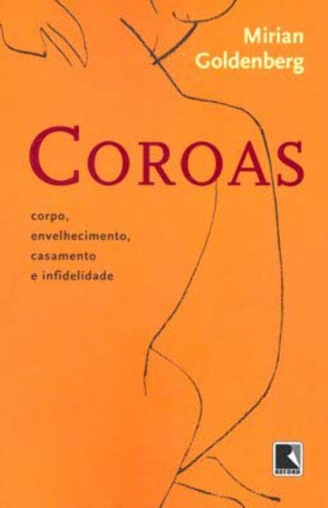 Livro Coroas: corpo, envelhecimento, casamento e infideli...