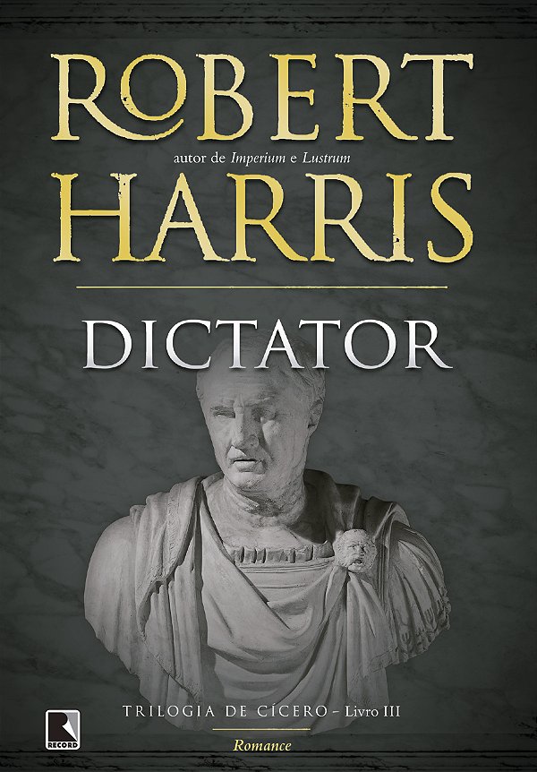Livro Dictator (Vol. 3 Trilogia de Cícero)