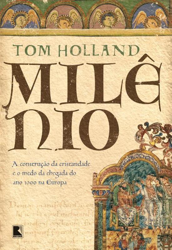 Livro Milênio: A construção da cristandade e o medo da ch...