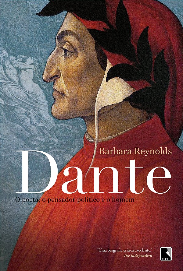 Livro Dante: O Poeta, O Pensador Politico E O Homem
