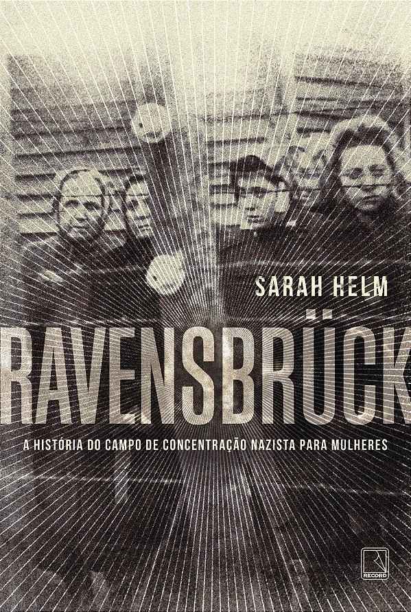 Livro Ravensbrück: A história do campo de concentração na...