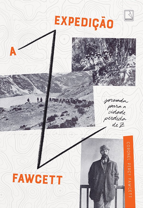 Livro A Expedição Fawcett: Jornada para a cidade perdida ...