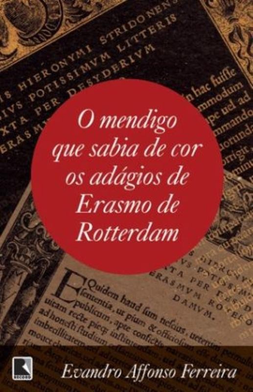Livro O Mendigo Que Sabia De Cor Os Adágios De Erasmo De Rotter...