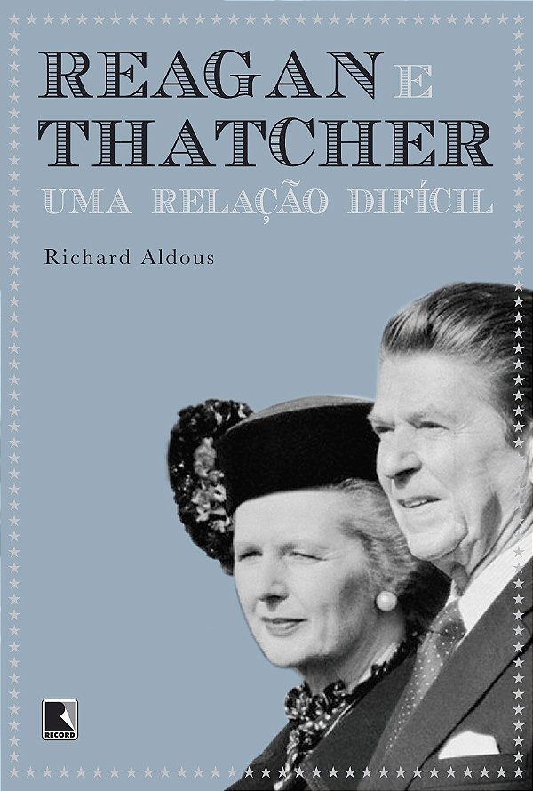 Livro Reagan E Thatcher: Uma Relação Difícil