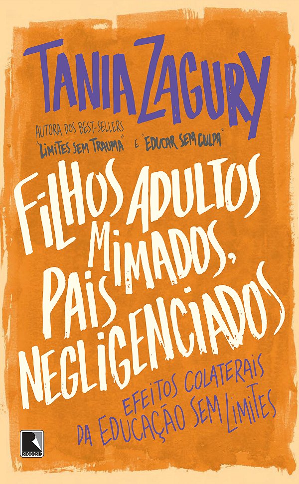 Livro Filhos adultos mimados, pais negligenciados: Efeito...