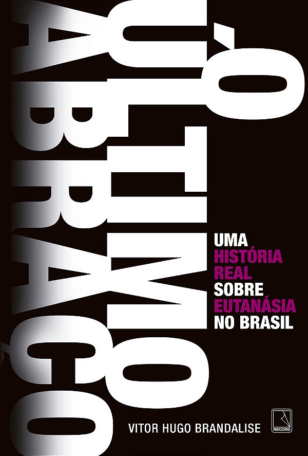 Livro O último abraço: Uma história real sobre eutanásia ...