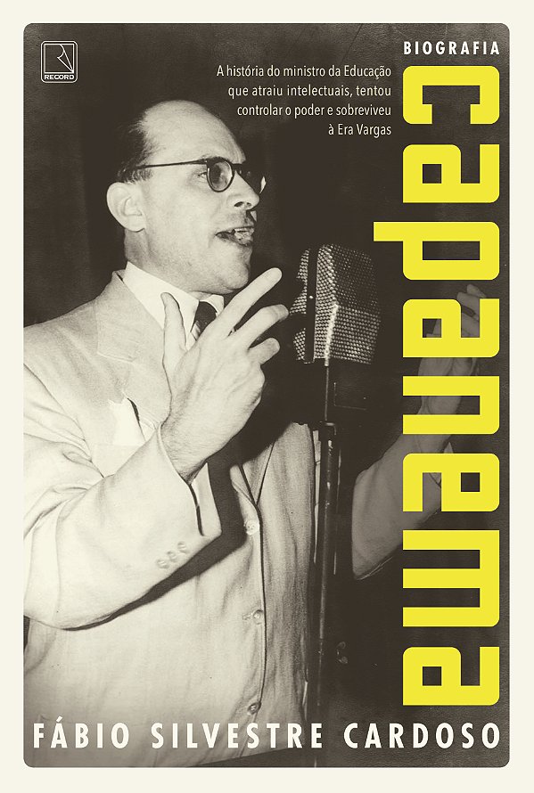 Livro Capanema: A história do Ministro da Educação que at...