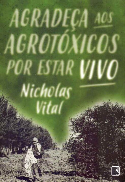 Livro Agradeça aos agrotóxicos por estar vivo