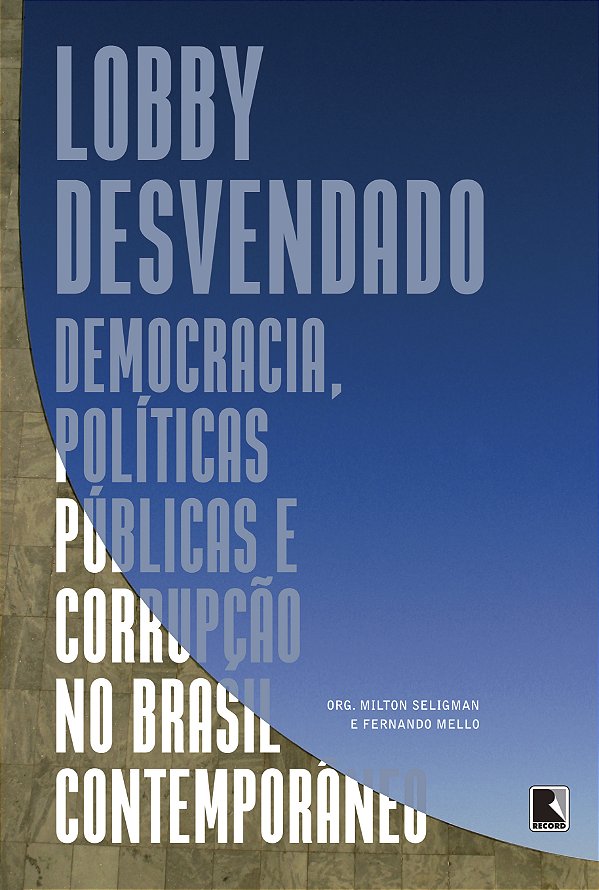 Livro Lobby desvendado: :Democracia, políticas públicas e...