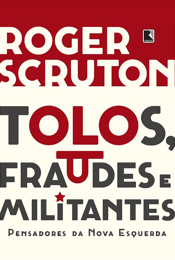 Livro Tolos, fraudes e militantes