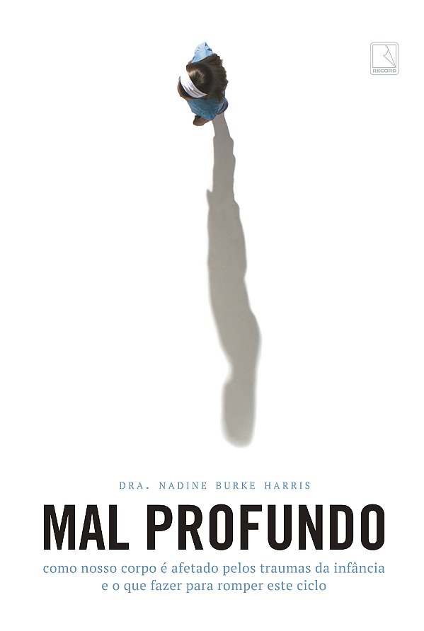 Livro Mal profundo: Como nosso corpo é afetado pelos trau...