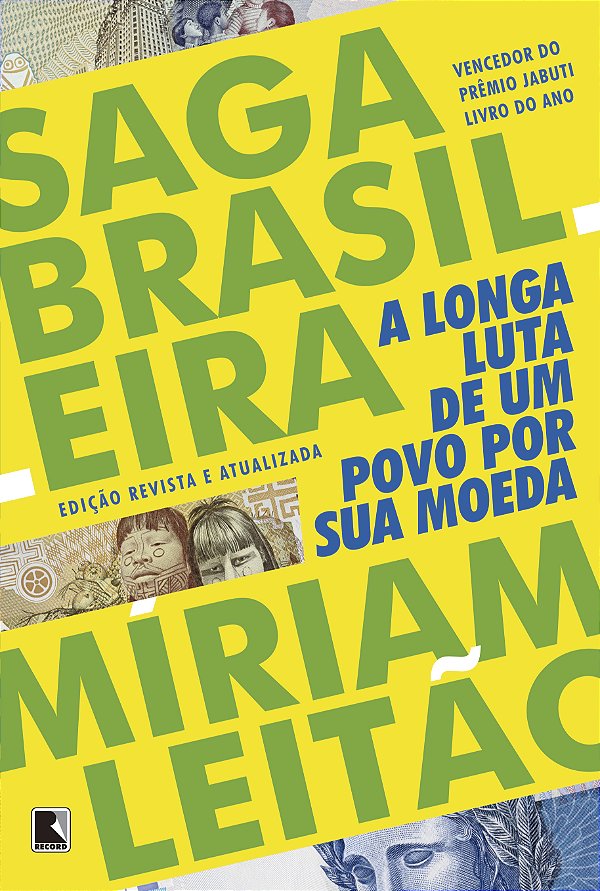Livro Saga Brasileira: A longa luta de um povo por sua mo...