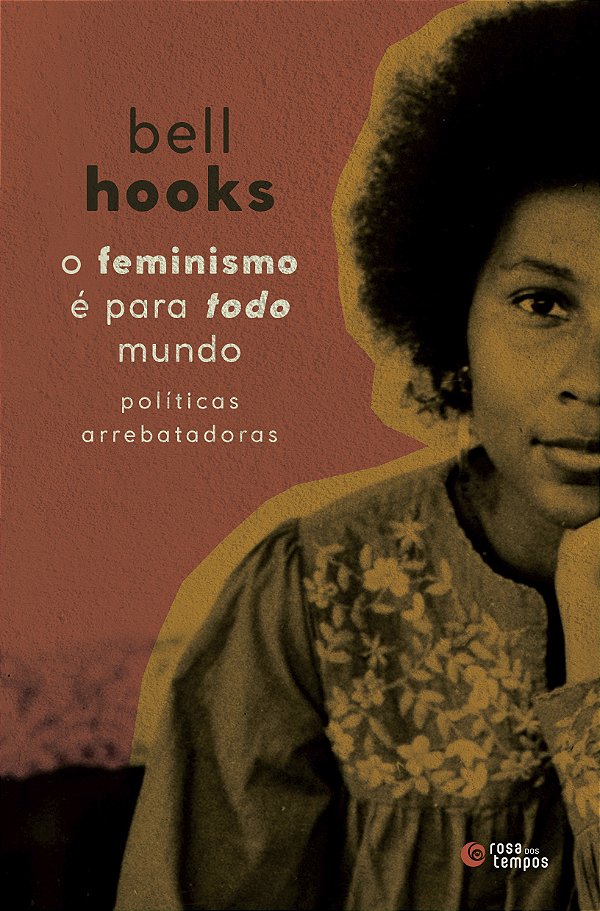 Livro O feminismo é para todo mundo: Políticas arrebatado...