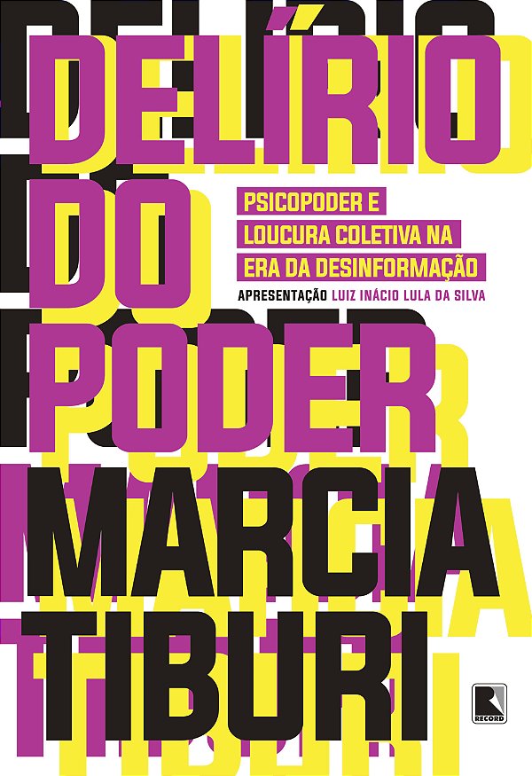 Livro Delírio do poder: Psicopoder e loucura coletiva na ...