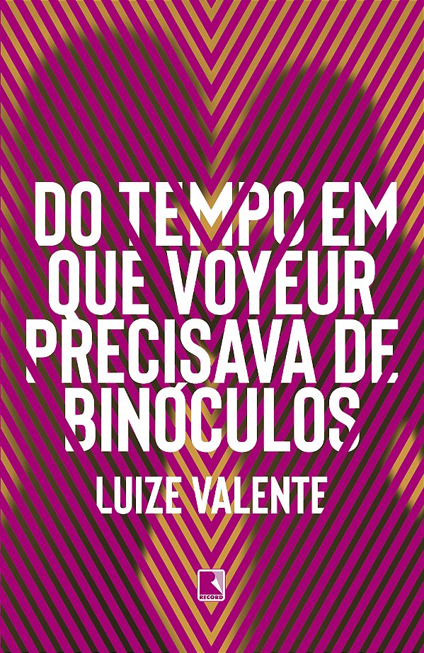 Livro Do tempo em que voyeur precisava de binóculos